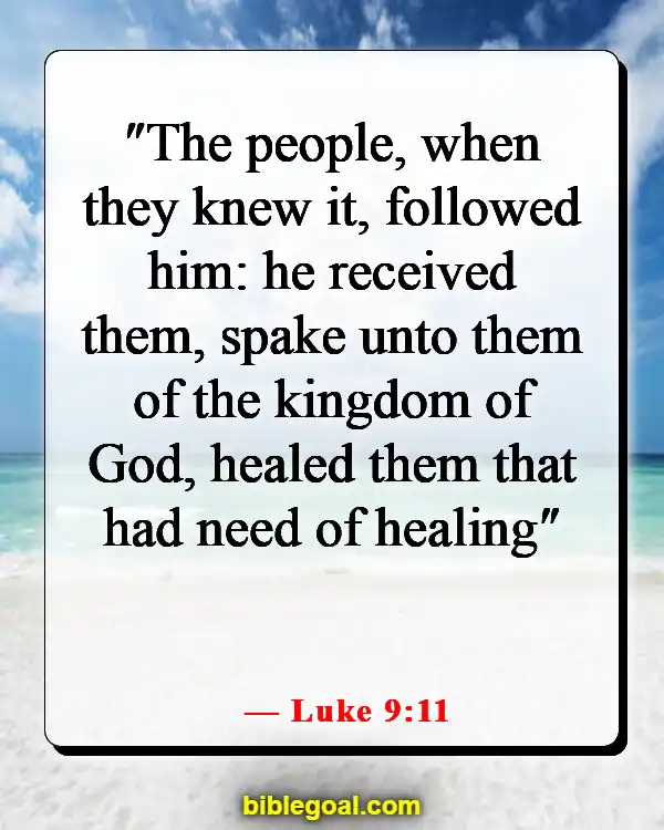 Bible Verses About God Protecting Us From Sickness (Luke 9:11)
