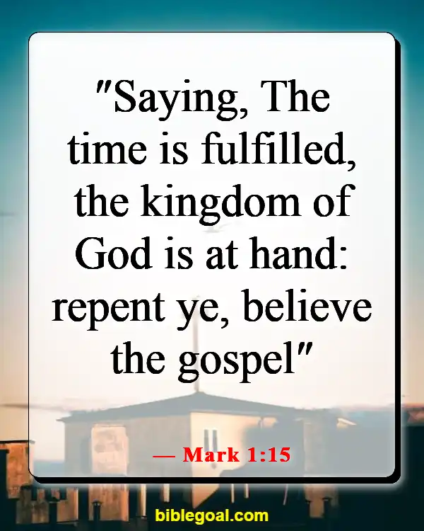 Bible Verses About Building God's Kingdom (Mark 1:15)