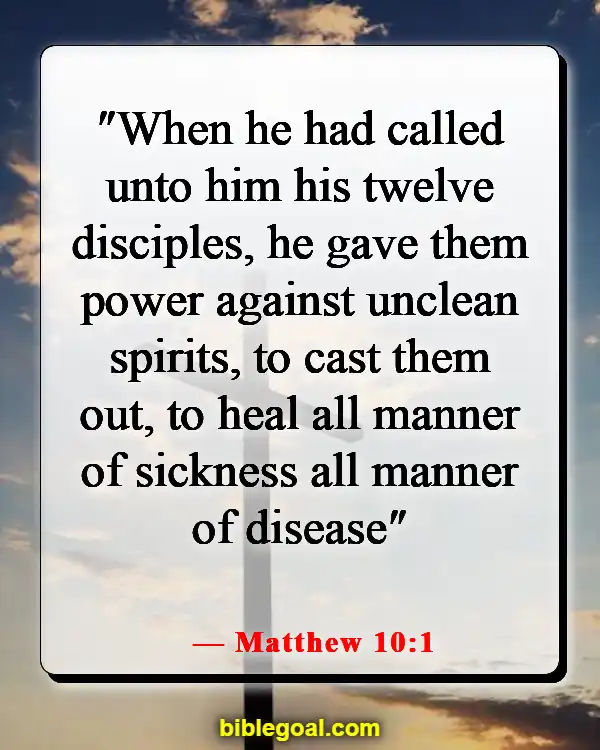 Bible Verses About God Protecting Us From Sickness (Matthew 10:1)