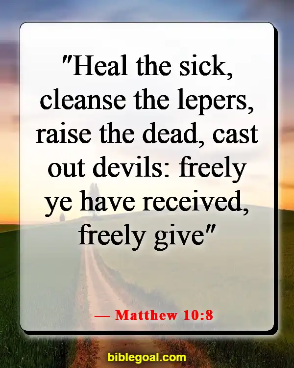 Bible Verses About Caring For The Poor And Sick (Matthew 10:8)