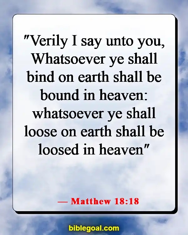 Bible Verses About Fighting Spiritual Warfare (Matthew 18:18)