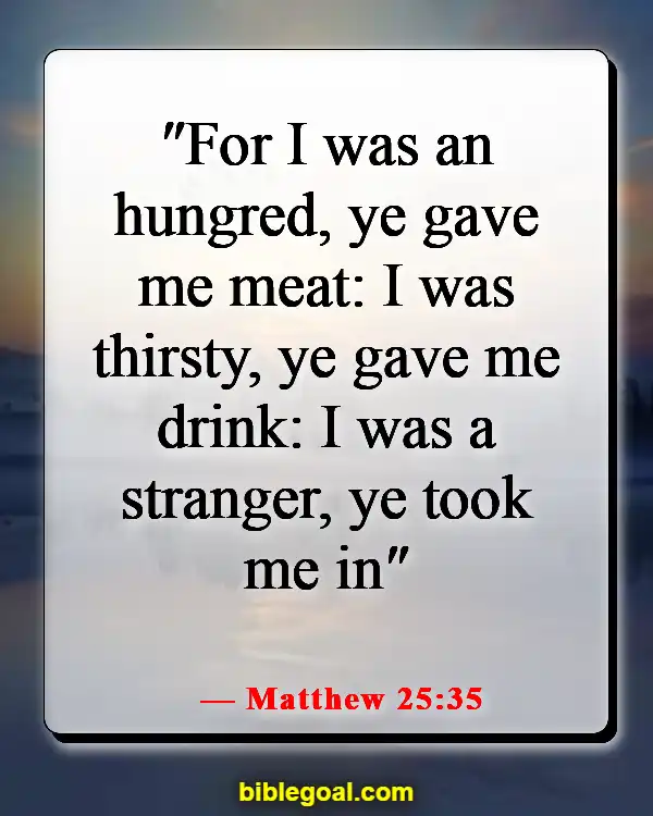 Bible Verses About Being Kind (Matthew 25:35)