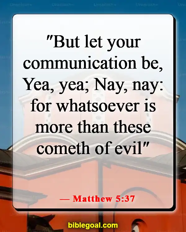 Bible Verses About Taking Responsibility For Your Own Actions (Matthew 5:37)