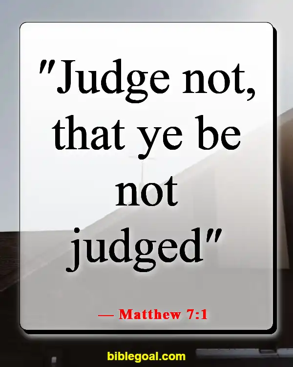Bible Verses About Seeing The Best In Others (Matthew 7:1)