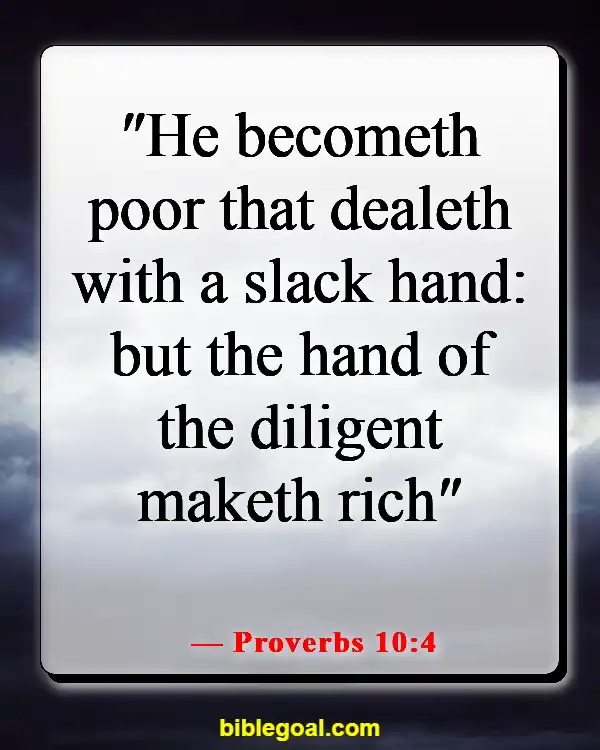 Bible Verses About Taking Responsibility For Your Own Actions (Proverbs 10:4)