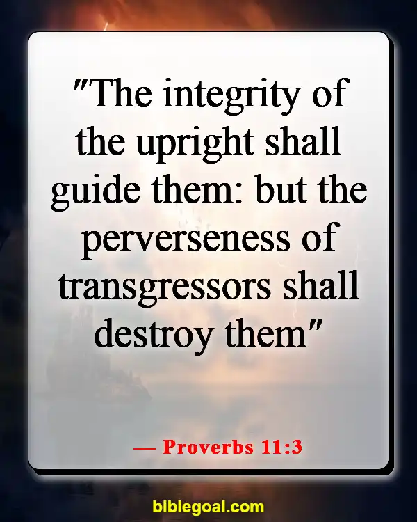 Bible Verses About Doing The Right Thing (Proverbs 11:3)
