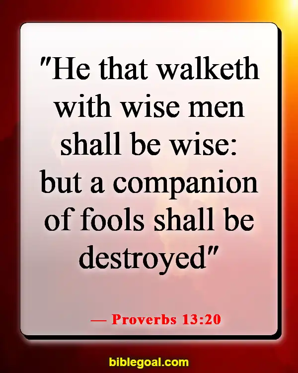 Bible Verses About Spending Time With Friends (Proverbs 13:20)
