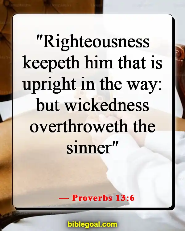 Bible Verses About Paths Of Life (Proverbs 13:6)