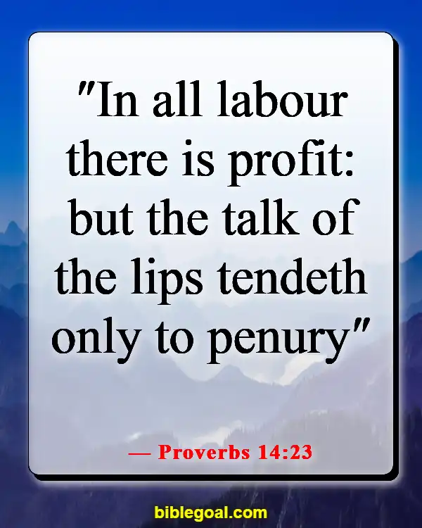 Bible Verses About Taking Responsibility For Your Own Actions (Proverbs 14:23)