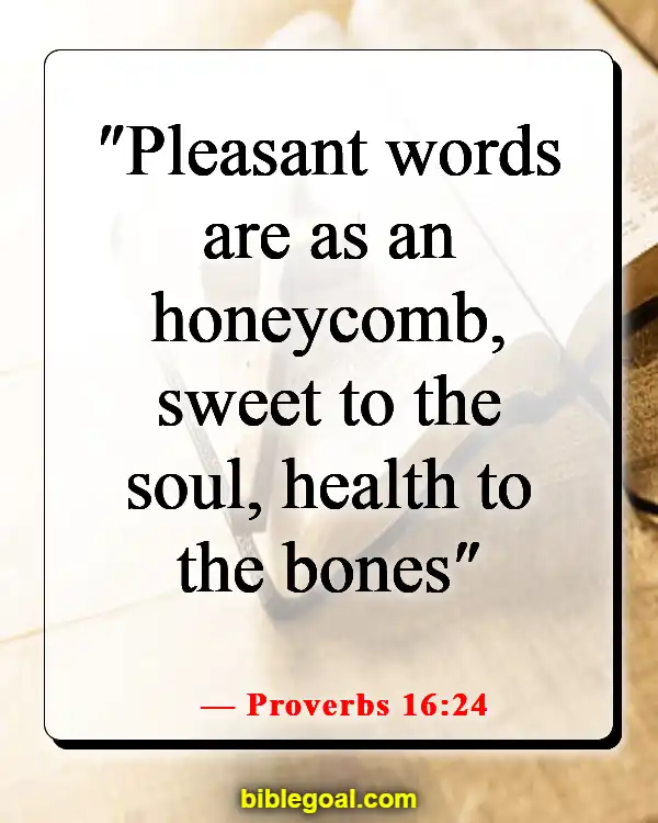 Bible Verses About Being Kind (Proverbs 16:24)