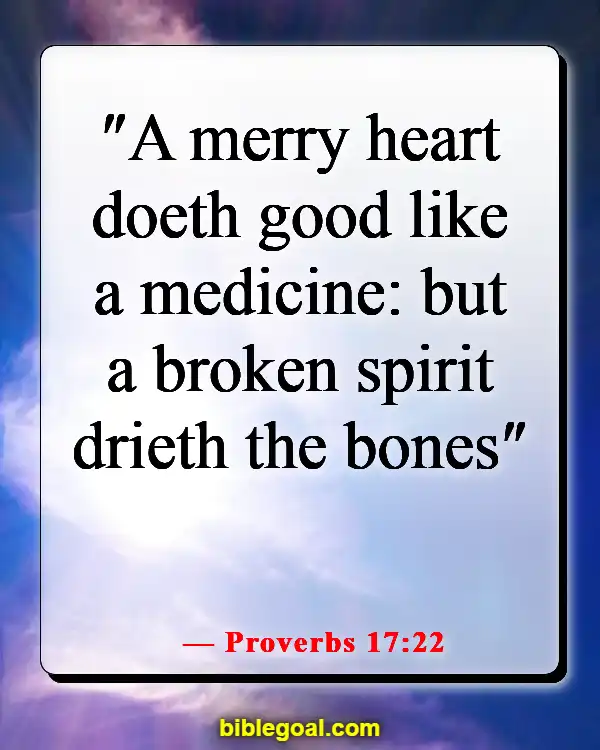 Bible Verses About Healing The Mind (Proverbs 17:22)