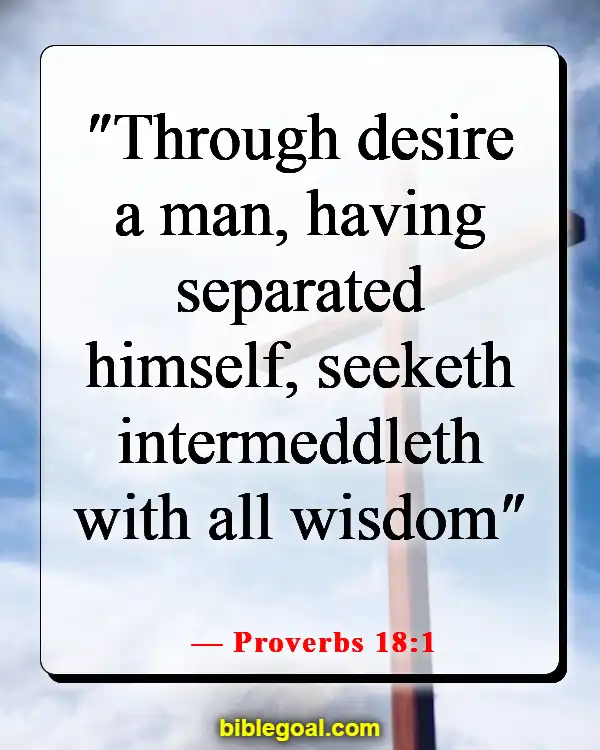 Bible Verses About Choosing The Right Friends (Proverbs 18:1)
