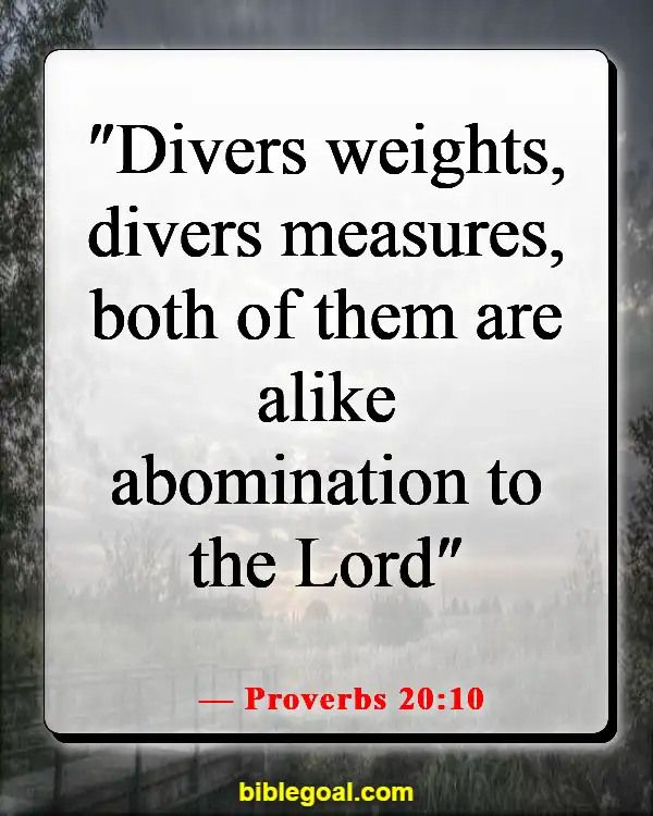 Bible Verses About Taking Advantage Of Others (Proverbs 20:10)