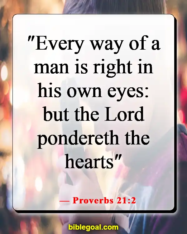 Bible Verses About Choosing The Right Path (Proverbs 21:2)