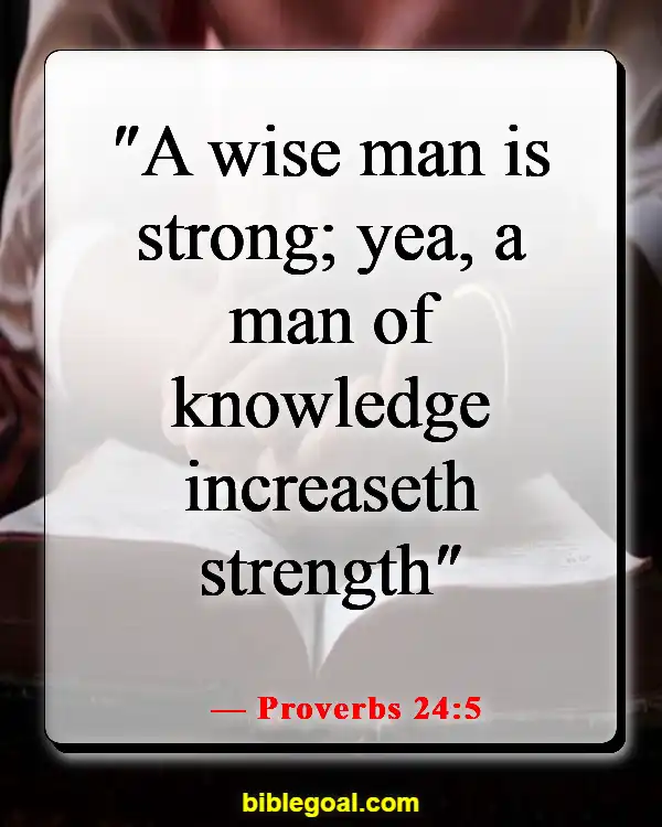 Bible Verses For When You Feel Dumb (Proverbs 24:5)