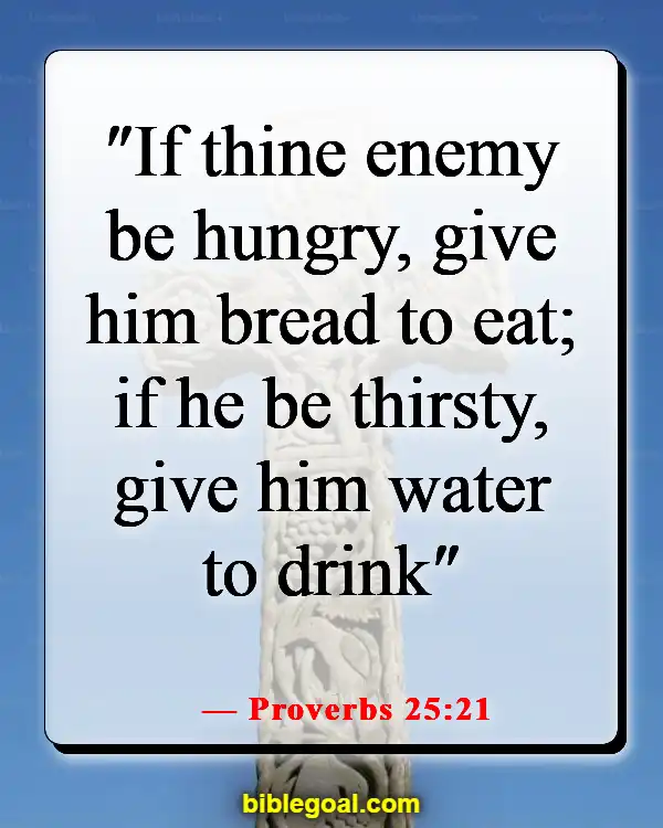 Bible Verses About Loving Your Neighbor (Proverbs 25:21)