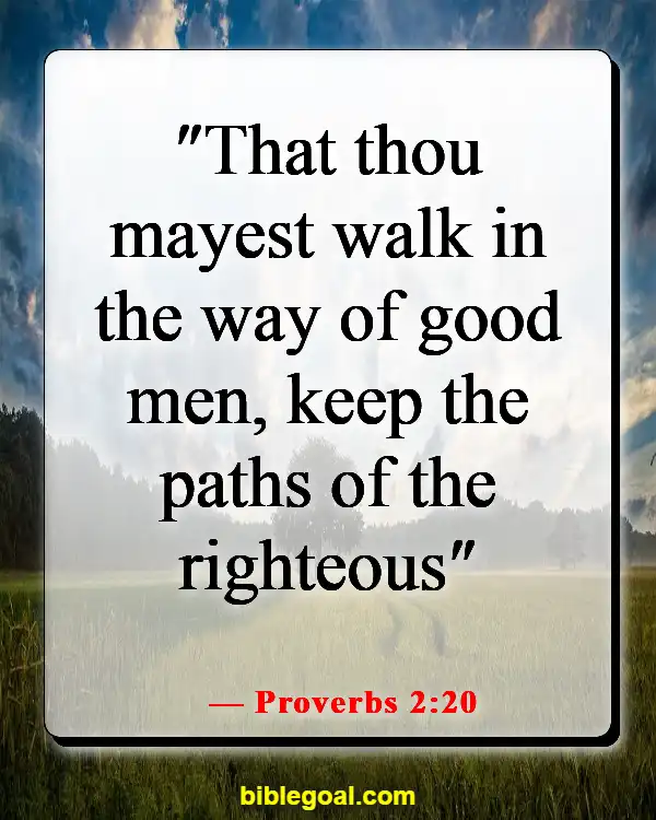 Bible Verses About Choosing The Right Friends (Proverbs 2:20)