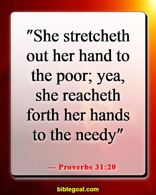 Bible Verses About A Woman Of Good Character (Proverbs 31:20)