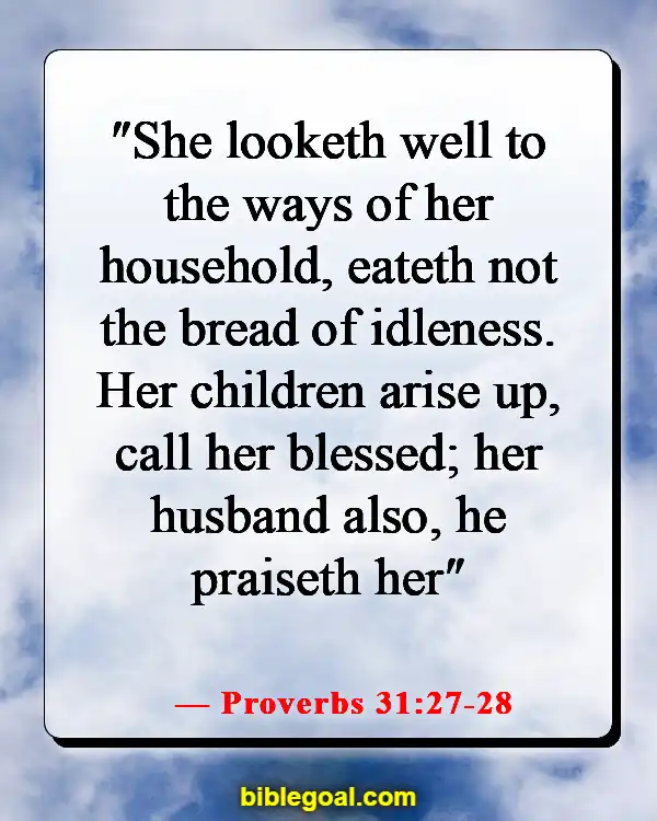 Bible Verse About Family Serving The Lord (Proverbs 31:27-28)