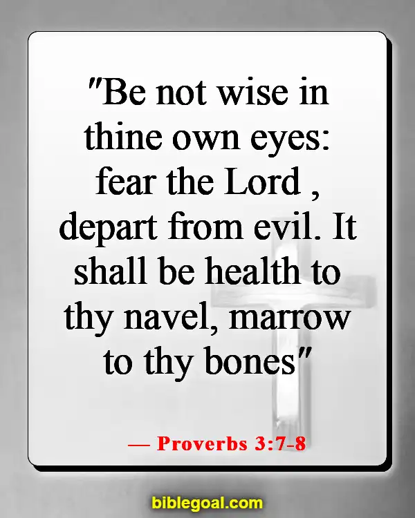 Bible Verses About God Protecting Us From Sickness (Proverbs 3:7-8)