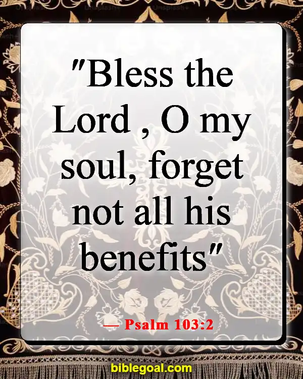 Bible Verse About Abundant Blessings (Psalm 103:2)