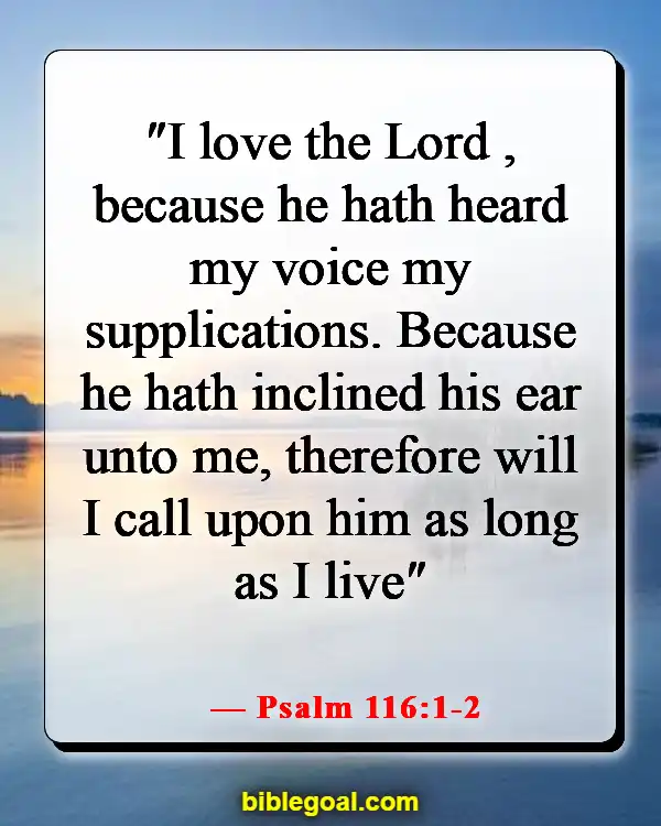 Best Bible Verses For When You Are Depressed (Psalm 116:1-2)