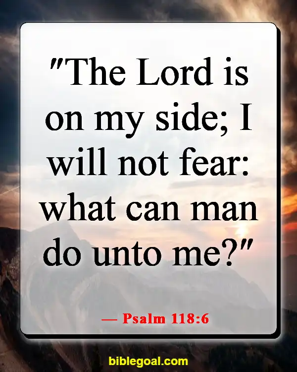 Bible Verses With God All Things Are Possible (Psalm 118:6)