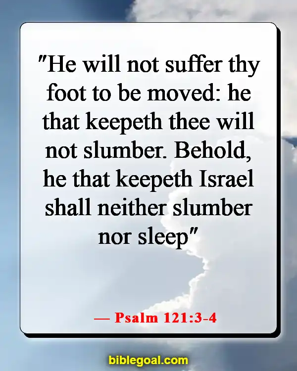 Bible Verses About God Being In Control Of Our Lives (Psalm 121:3-4)