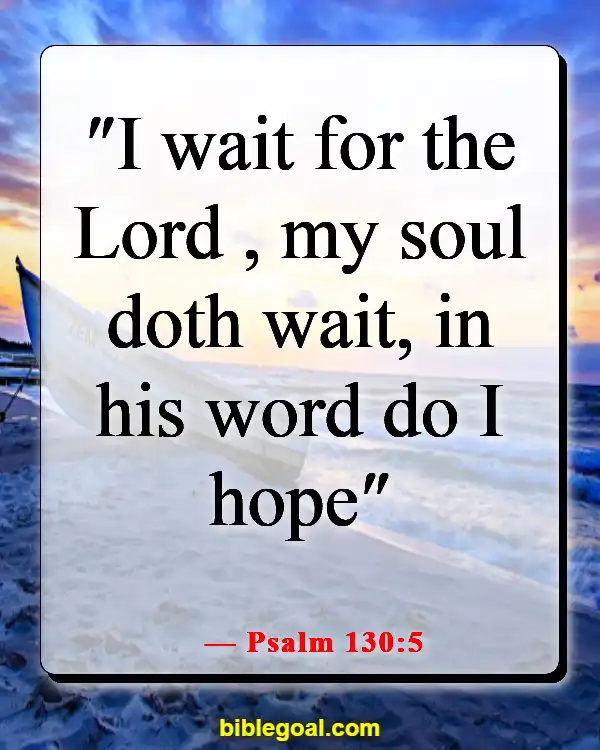 Bible Verse About Hope For The Future (Psalm 130:5)