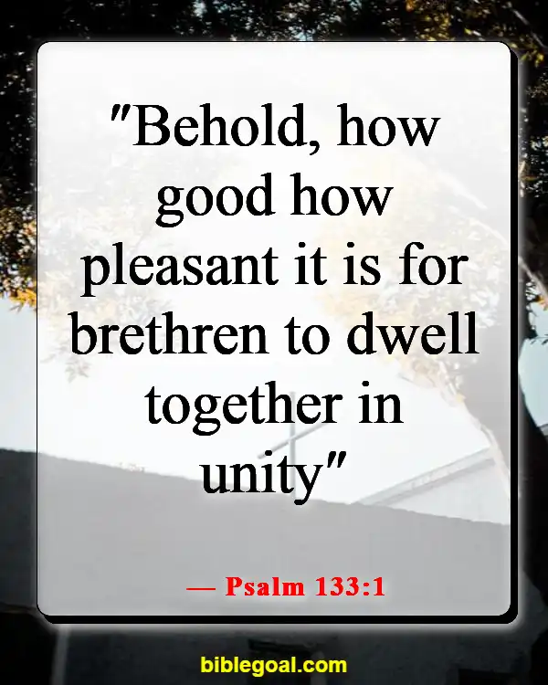 Bible Verses About Spending Time With Friends (Psalm 133:1)