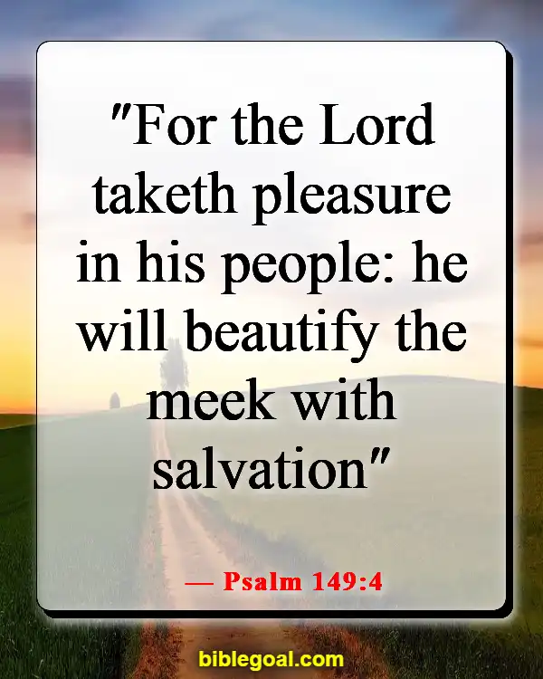 Bible Verse Humble Yourself In The Sight Of The Lord (Psalm 149:4)