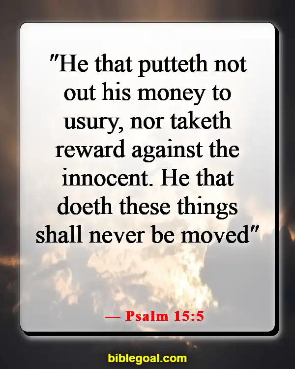 Bible Verses About Taking Advantage Of Others (Psalm 15:5)