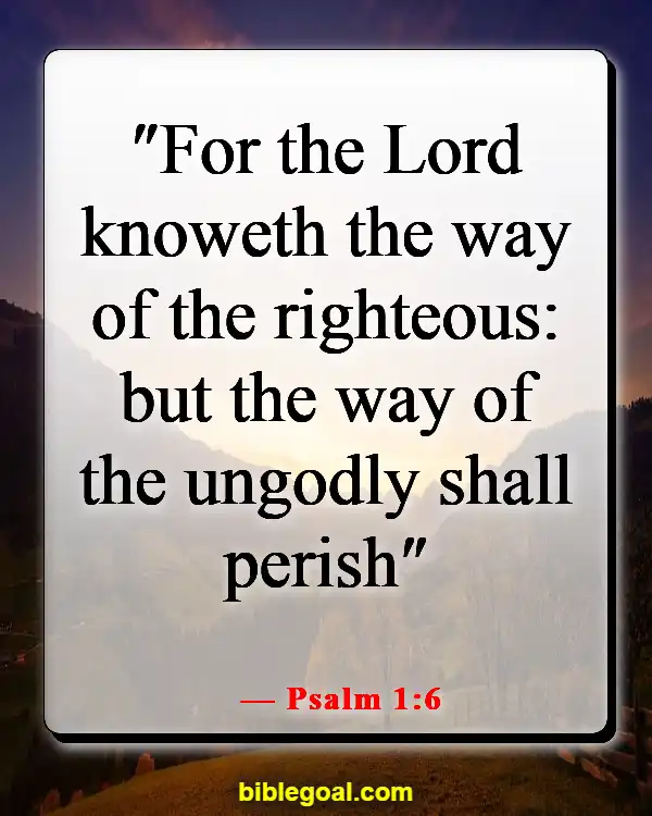 Bible Verses About The Wicked Being Punished (Psalm 1:6)