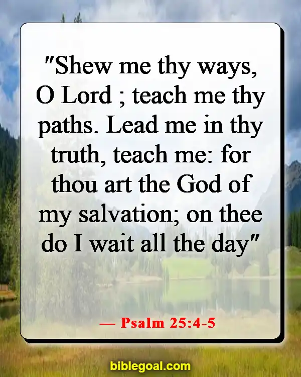 Bible Verses For When You Feel Dumb (Psalm 25:4-5)