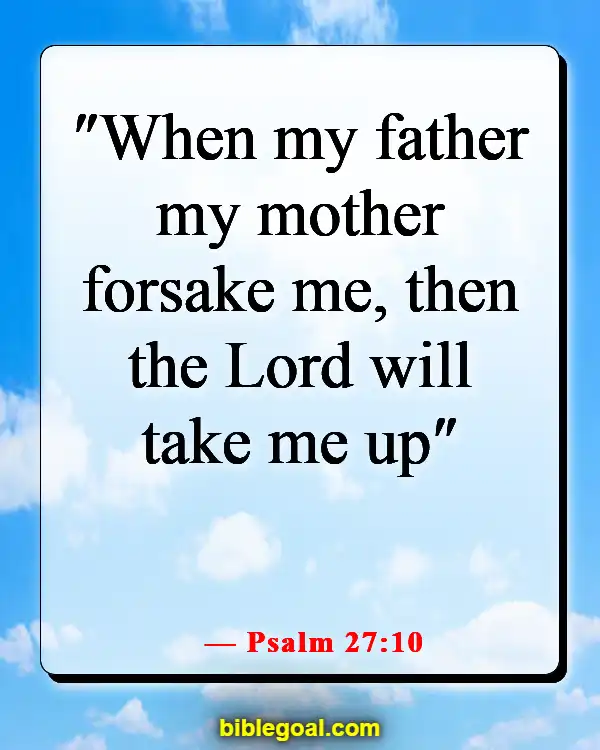 Bible Verses About How Precious We Are To God (Psalm 27:10)