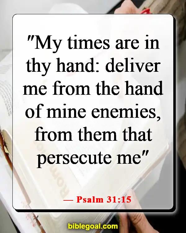Bible Verse About Waiting For The Right Time (Psalm 31:15)