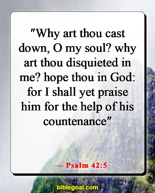 Bible Verses About Being Scared And Worried (Psalm 42:5)
