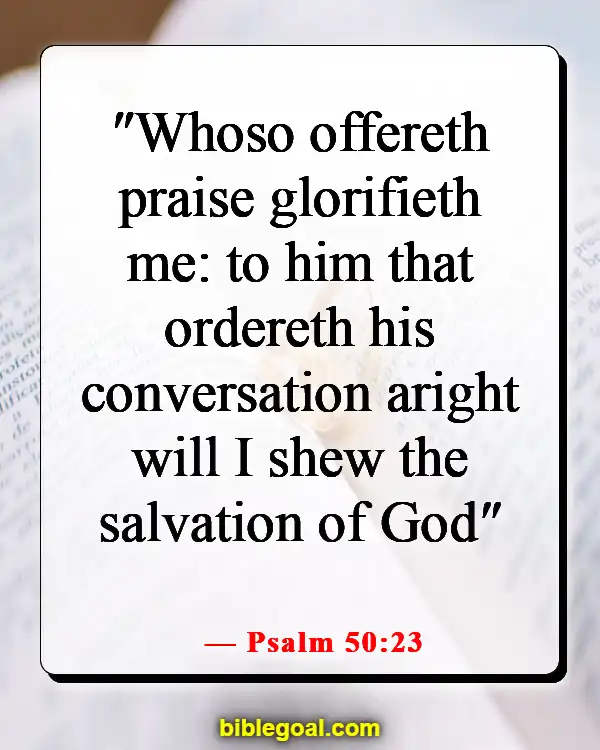 Bible Verses About Glorifying God With Your Talents (Psalm 50:23)