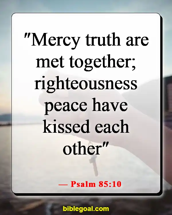 Bible Verses About God Sending You The Right Person (Psalm 85:10)