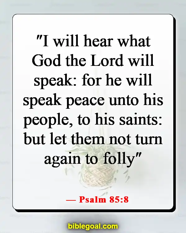 Bible Verses About Peace In The Presence Of God (Psalm 85:8)