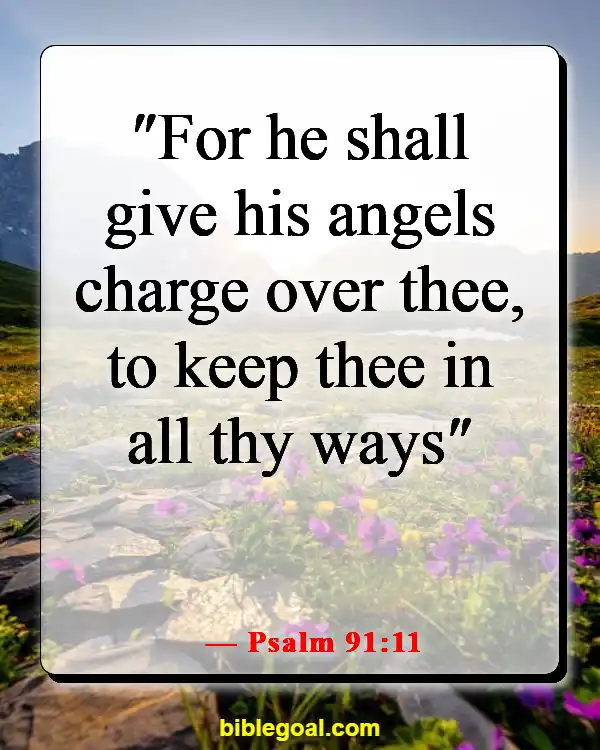 Bible Verses About God Leading Your Path (Psalm 91:11)