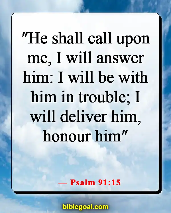 Bible Verses About God Answering Prayers (Psalm 91:15)