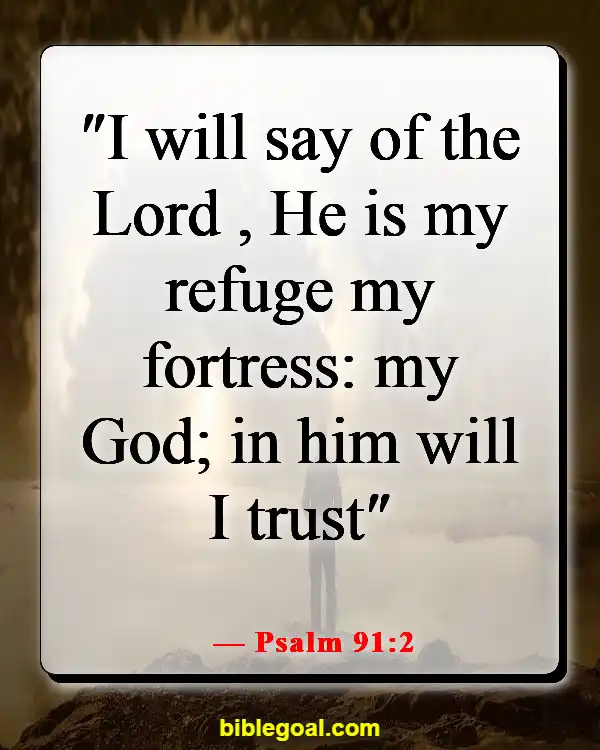 Bible Verses With God All Things Are Possible (Psalm 91:2)