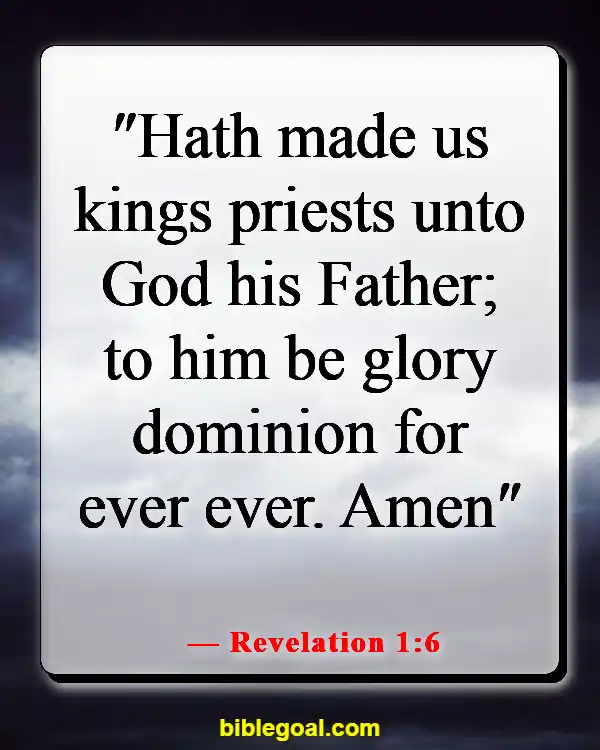 Bible Verses About Building God's Kingdom (Revelation 1:6)