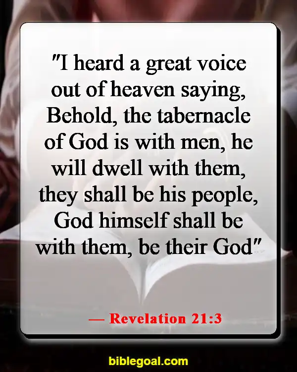 Bible Verses About Dwelling In The Presence Of God (Revelation 21:3)