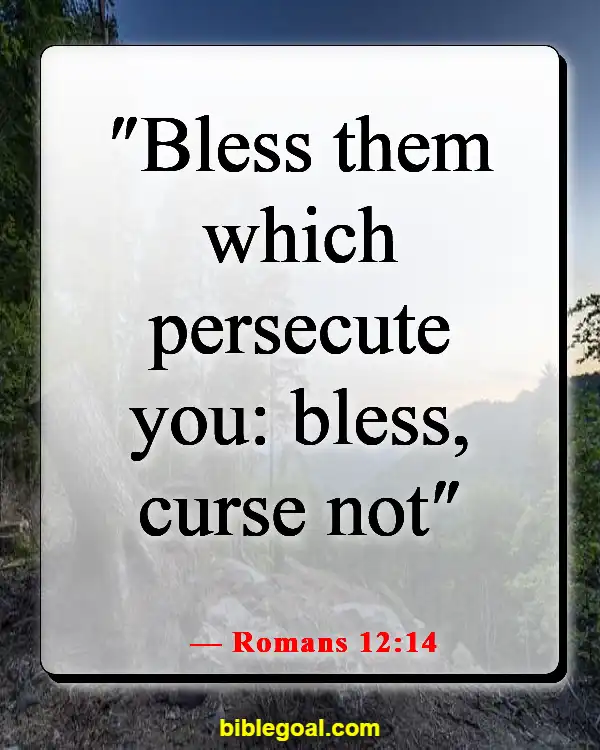 Bible Verses About Being Nice To Those Who Are Mean (Romans 12:14)