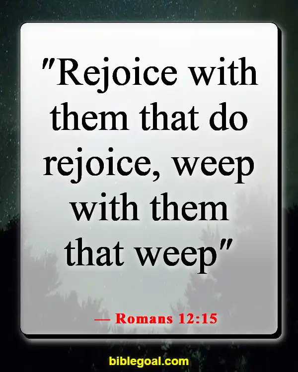 Bible Verses About Being A Blessing To Others (Romans 12:15)