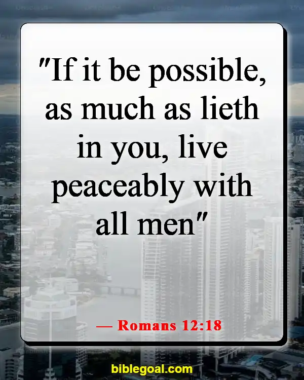 Bible Verses About Seeing The Best In Others (Romans 12:18)