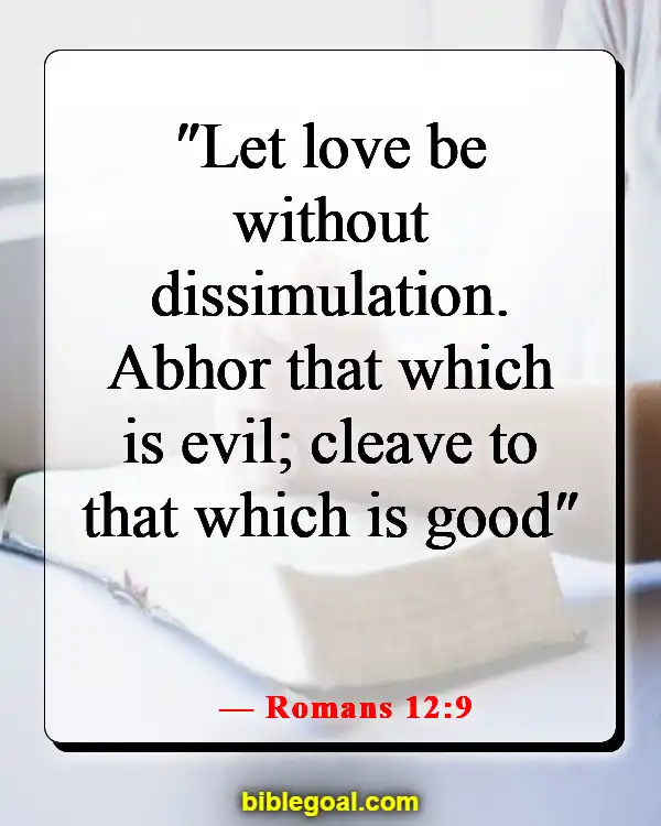 Bible Verses About What Is Important In Life (Romans 12:9)