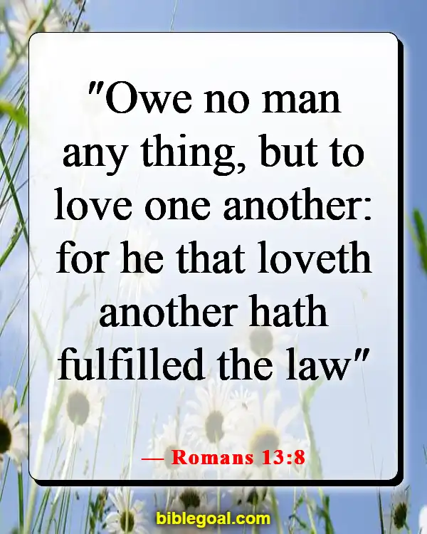 Bible Verses About Seeing The Best In Others (Romans 13:8)